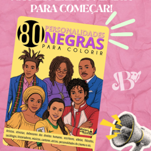 80 PERSONALIDADES NEGRAS PARA COLORIR